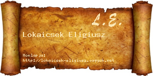 Lokaicsek Eligiusz névjegykártya